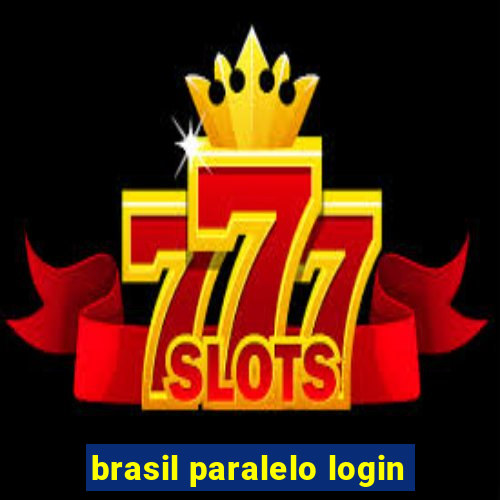 brasil paralelo login